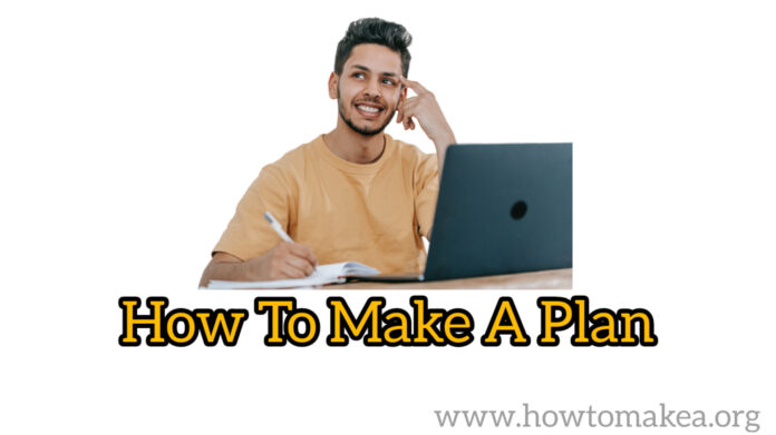 How To Make A Plan